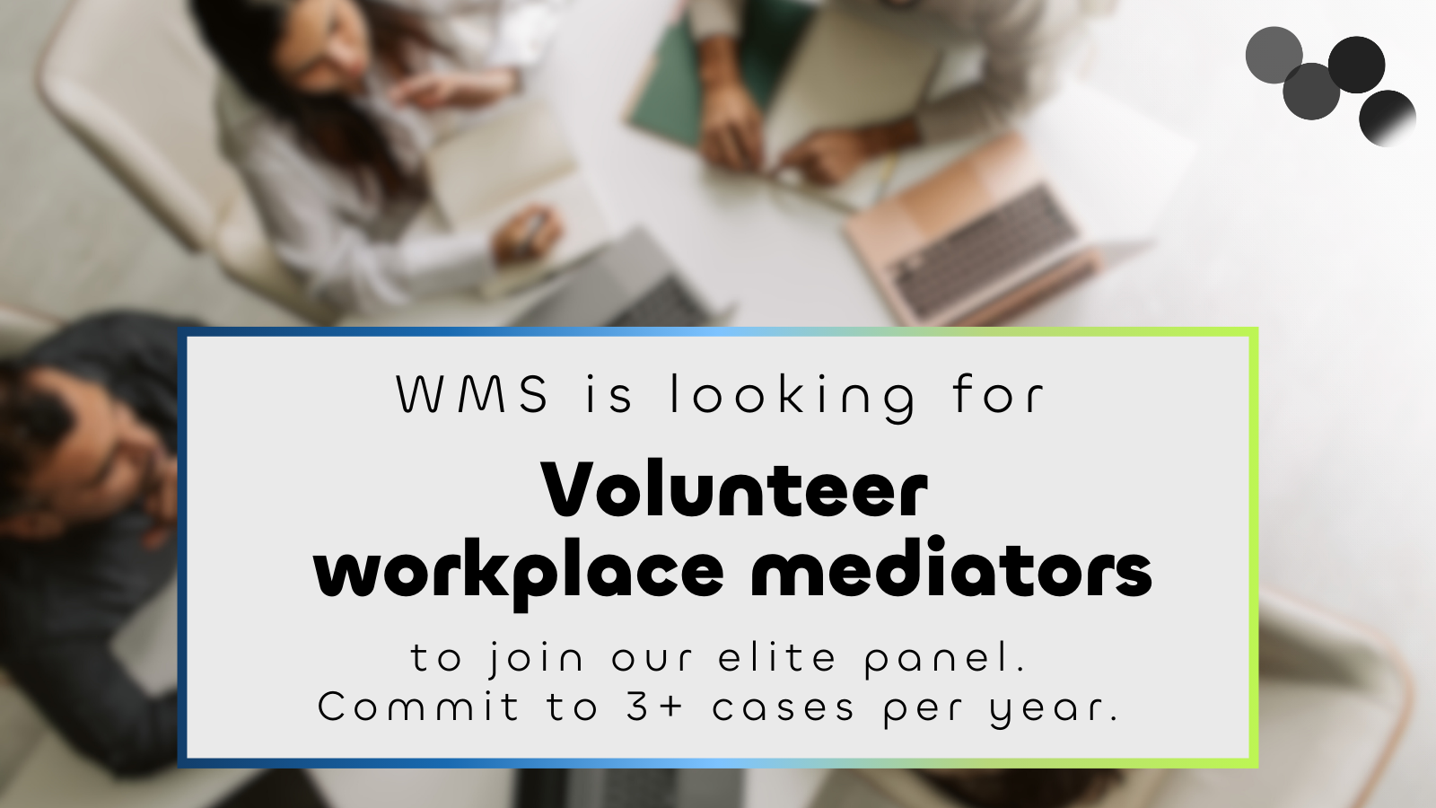 WMS is expanding its workplace mediation panel