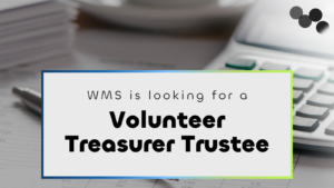 WMS is looking for a volunteer Financial Trustee